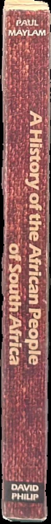 A history of the African people of South Africa : from the early Iron Age to the 1970s live spine