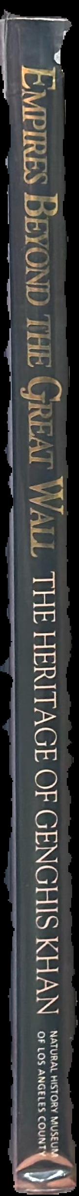 Empires beyond the great wall heritage of Genghis Khan live spine