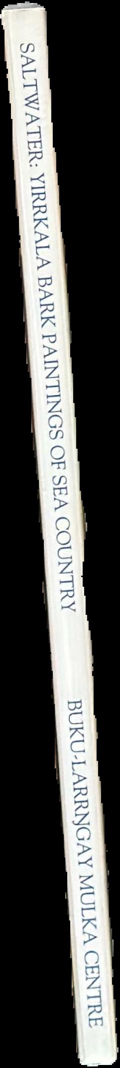 Saltwater : Yirrkala bark paintings of Sea Country : recognising indigenous sea rights live spine