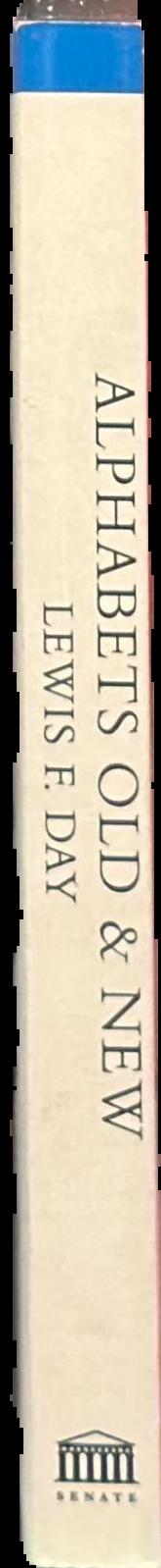 Alphabets old & new / Lewis F. Day live spine