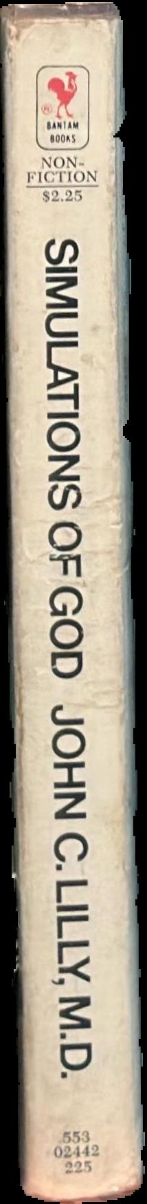 Simulations of God : the science of belief / by John C. Lilly live spine