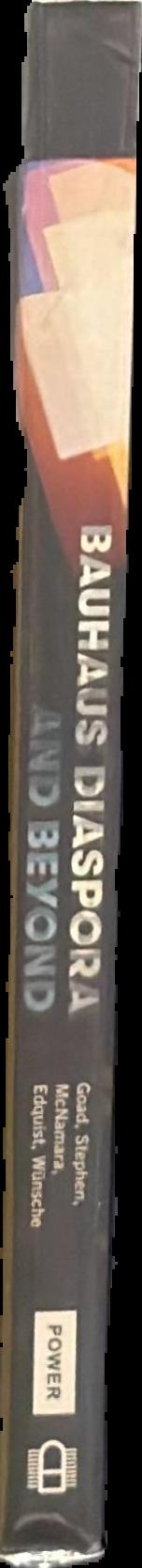 Bauhaus diaspora and beyond : transforming education through art, design and architecture live spine