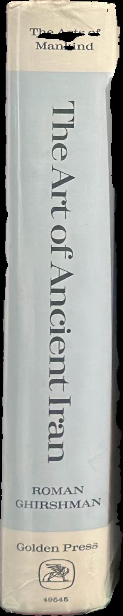 The arts of ancient Iran : from its origins to the time of Alexander the Great live spine