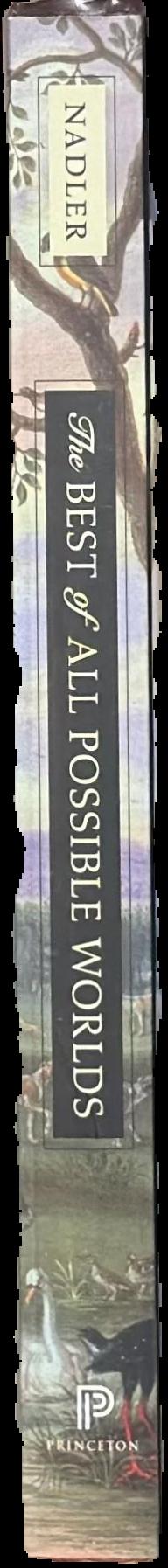 The best of all possible worlds : a story of philosophers, God and evil in the Age of Reason live spine