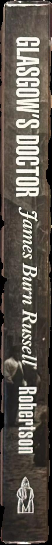 Glasgow's doctor : James Burn Russell, 1837-1904 live spine
