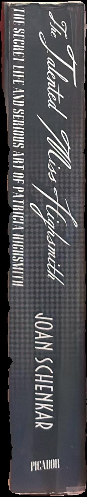 The talented Miss Highsmith : the secret life and serious art of Patricia Highsmith live spine
