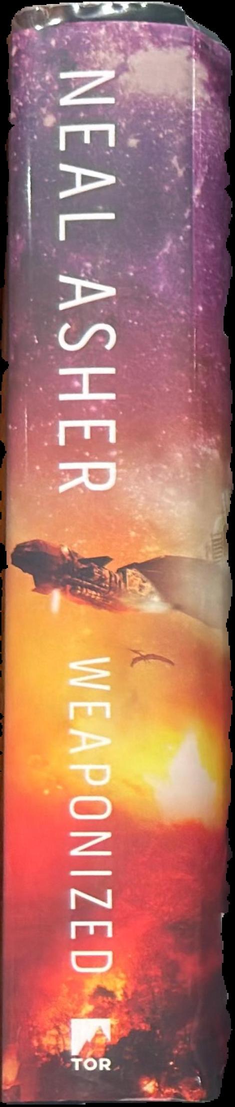 Weaponized /Neal Asher live spine