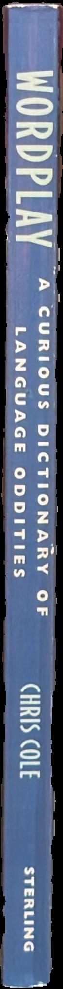 Wordplay : a curious dictionary of language oddities live spine