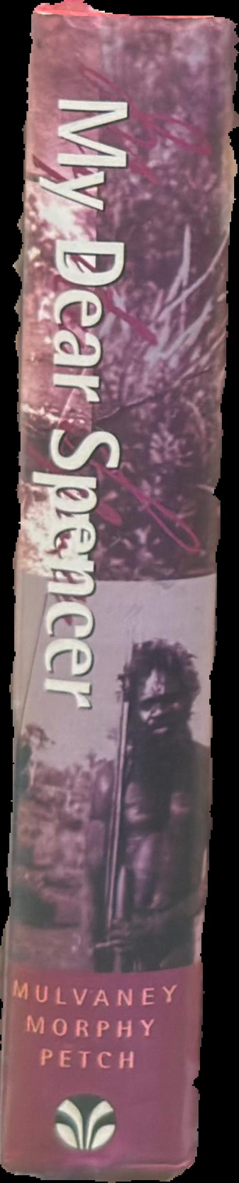 'My dear Spencer' : the letters of F. J. Gillen to Baldwin Spencer live spine