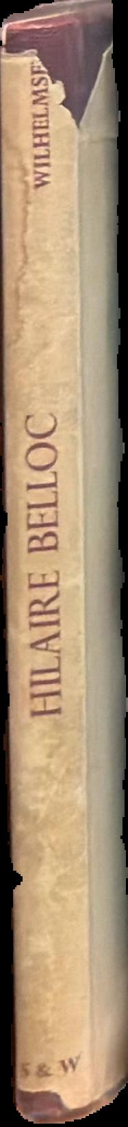 Hilaire Belloc : no alienated man : a study in Christian integration live spine