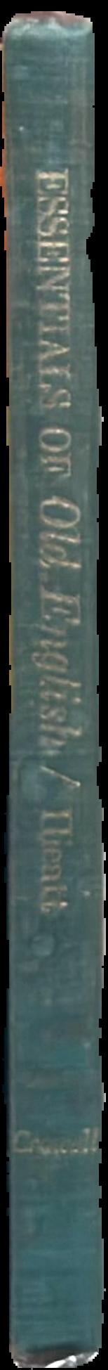 Essentials of Old English : readings with keyed grammar and vocabulary live spine