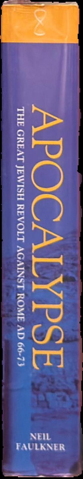 Apocalypse : the great Jewish revolt against Rome AD 66-73 live spine
