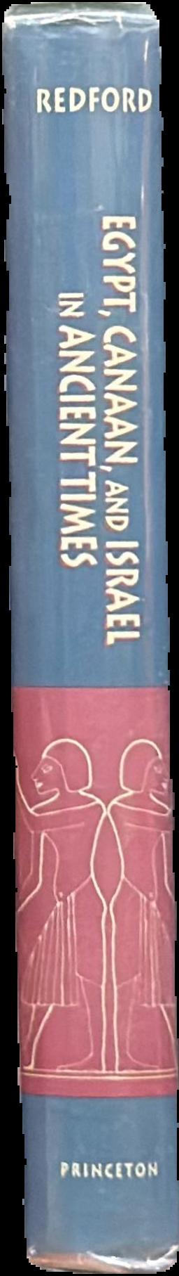 Egypt, Canaan and Israel in ancient times / Donald B. Redford live spine