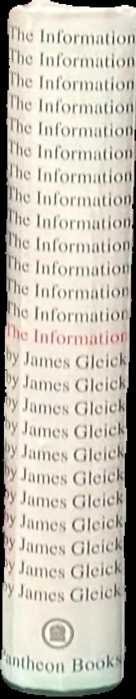 The information : a history, a theory, a flood / James Gleick live spine