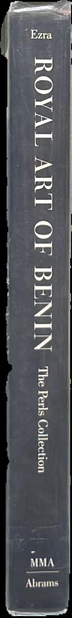 Royal art of Benin : the Perls Collection in the Metropolitan Museum of Art live spine