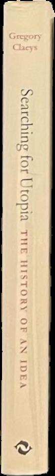 Searching for Utopia : the history of an idea / Gregory Claeys live spine