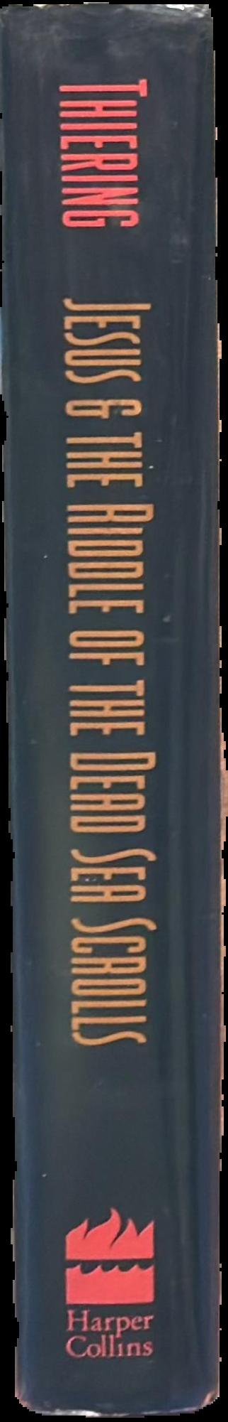 Jesus & the riddle of the Dead Sea Scrolls : unlocking the secrets of his life story live spine