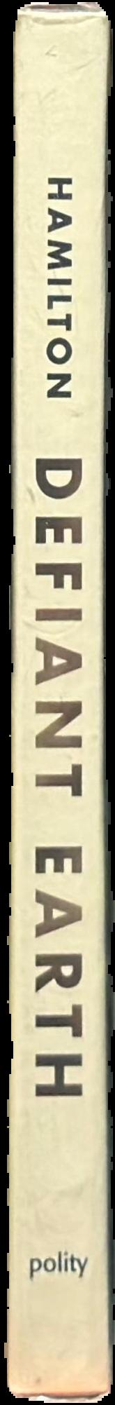 Defiant Earth : the fate of humans in the Anthropocene live spine
