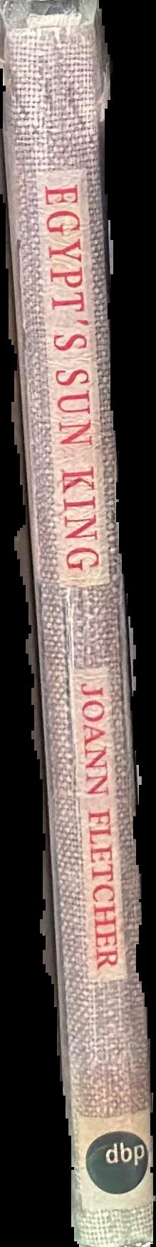 Egypt's sun king : Amenhotep III live spine