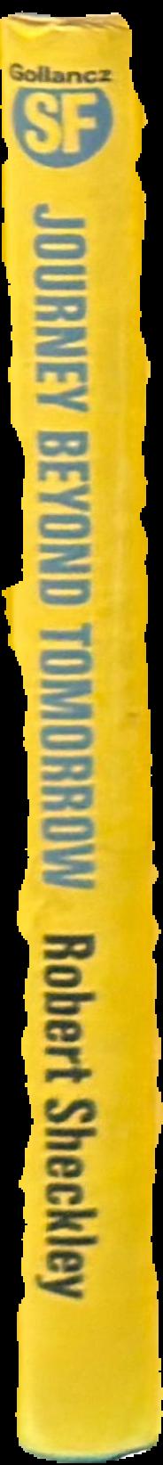 Journey beyond tomorrow / by Robert Sheckley live spine