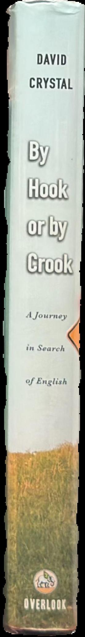By hook or by crook : a journey in search of English live spine