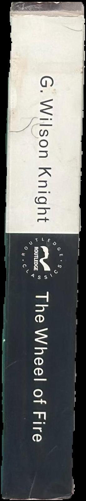 The wheel of fire : interpretations of Shakespearian tragedy / G. Wilson Knight ; introduction by T. S. Eliot live spine