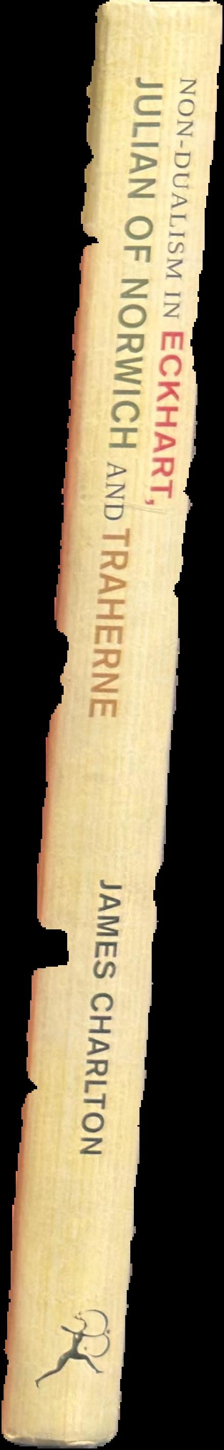 Non-dualism in Eckhart, Julian of Norwich and Traherne : a theopoetic reflection live spine