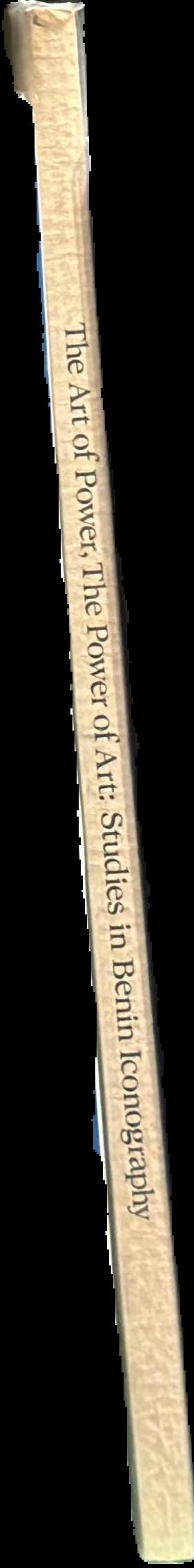 The art of power, the power of art : studies in Benin iconography live spine