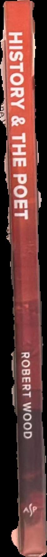History & the poet : essays on Australian poetry / Robert Wood live spine