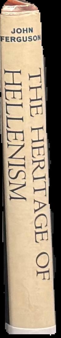 The heritage of Hellenism / John Ferguson live spine