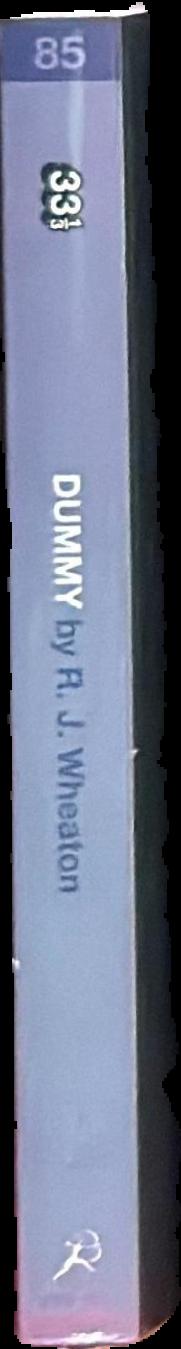 Dummy / R. J. Wheaton live spine