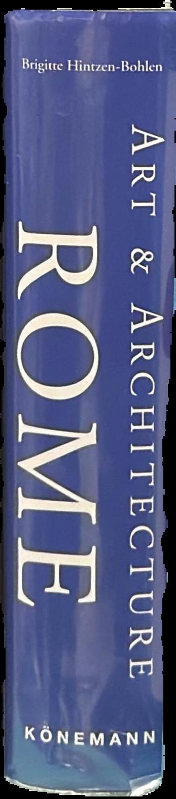 Rome and the Vatican City : art and architecture / Brigitte Hintzen-Bohlen ; with contributions by Jürgen Sorges live spine