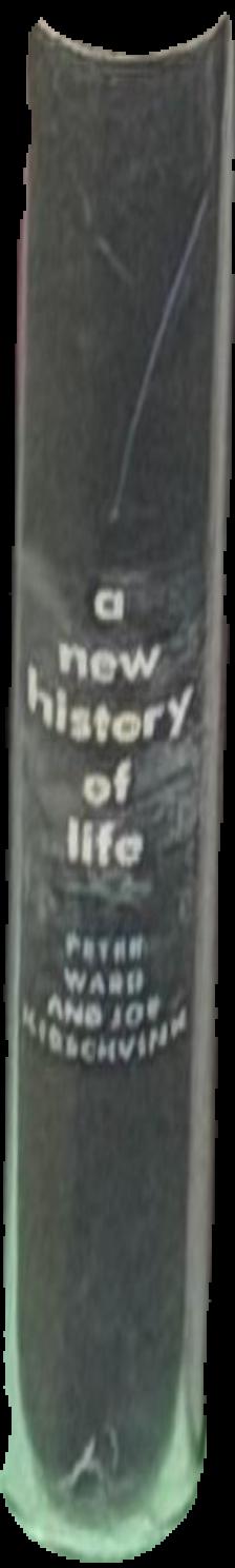 A new history of life : the radical new discoveries about the origins and evolution of life on Earth live spine