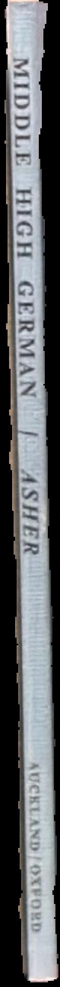 A short descriptive grammar of Middle High German with texts and vocabulary live spine