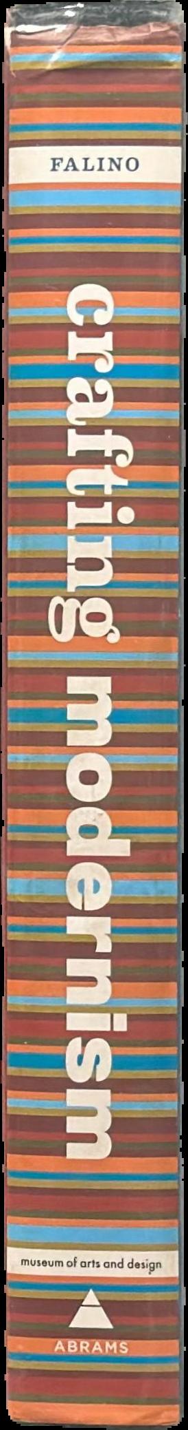 Crafting modernism : midcentury American art and design live spine
