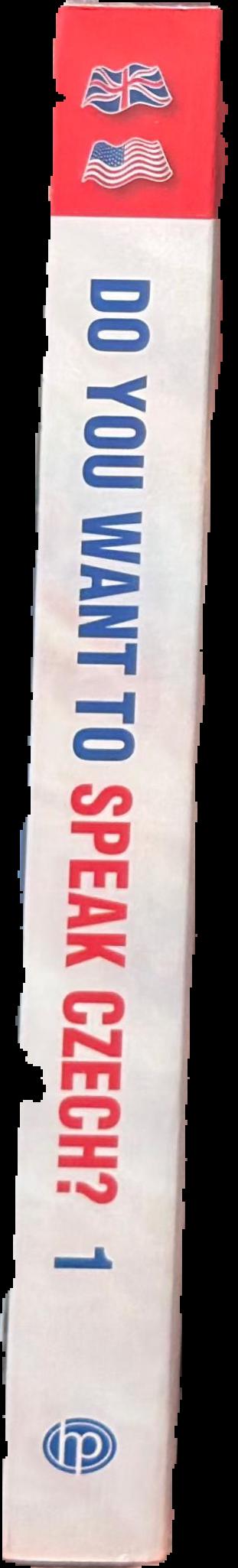 Do you want to speak Czech? : text book 1 : a communicative course of contemporary Czech for English speakers beginning to intermediate level live spine