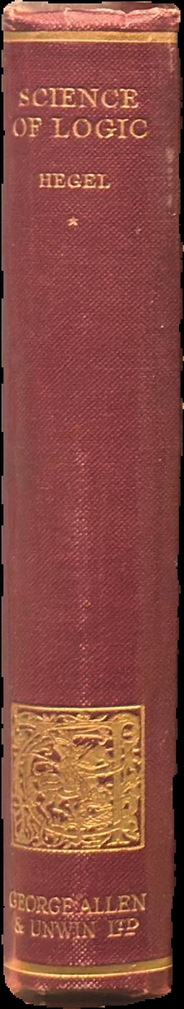 Hegel's Science of logic : volume one live spine