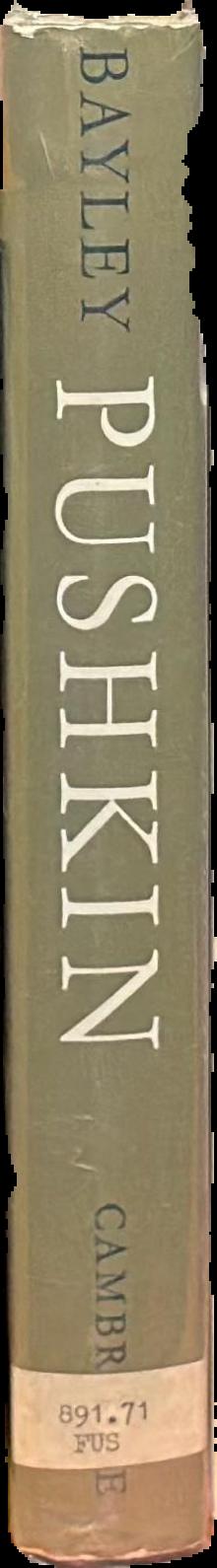 Pushkin : a comparative commentary / by John Bayley live spine