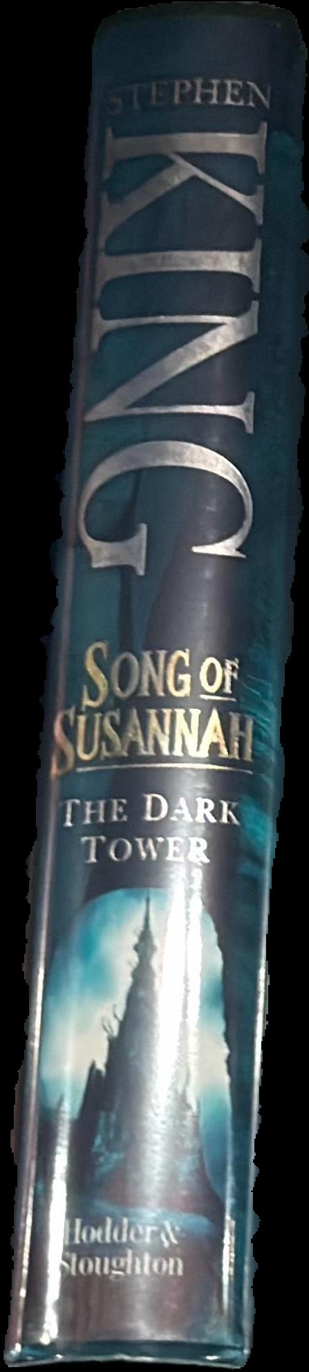 Song of Susannah : the dark tower live spine