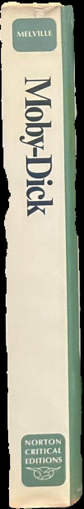 Moby-Dick : an authoritative text, reviews and letters by Melville, analogues and sources, criticism live spine