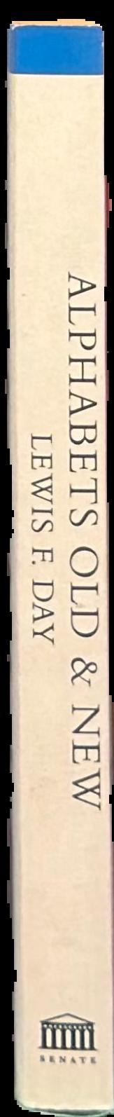 Alphabets old & new / Lewis F. Day live spine