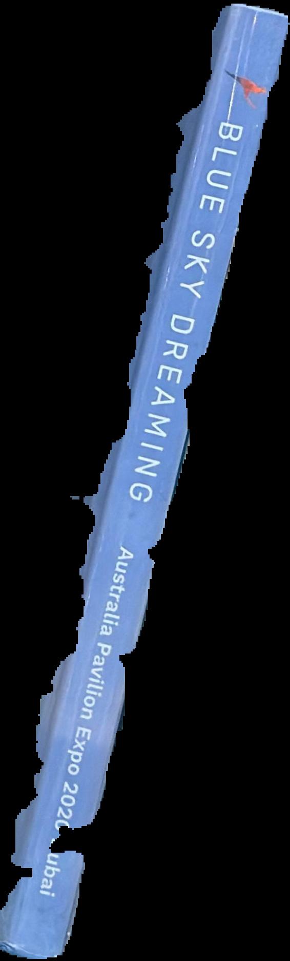 Blue sky dreaming : 1 October 2021 - 31 March 2022 : Australia, Expo 2020 Dubai live spine