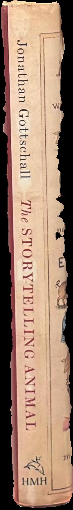 The storytelling animal : how stories make us human / Jonathan Gottschall live spine