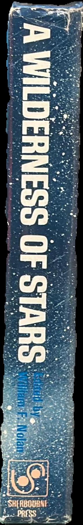 A wilderness of stars : stories of man in conflict with space live spine