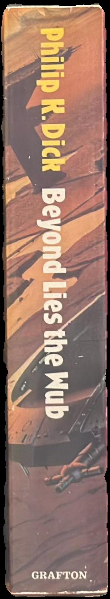 Beyond lies the wub : volume 1, the collected stories of Philip K. Dick live spine