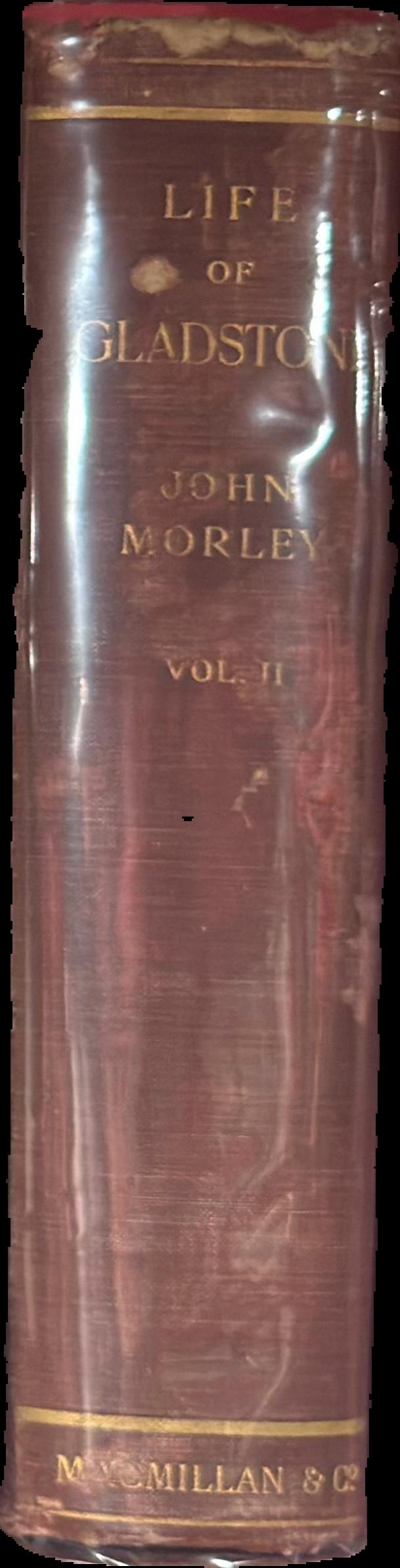 The life of William Ewart Gladstone; in Three volumes - Vol. 2 (1859-1889)  / by John Morley live spine