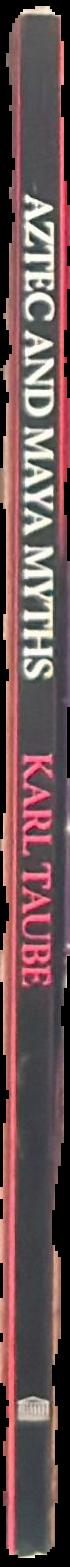 Aztec and Maya myths / Karl Taube live spine