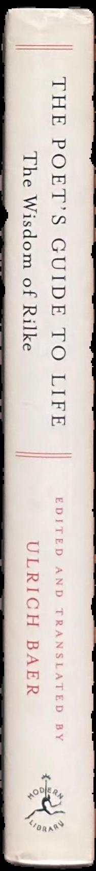 The poet's guide to life : the wisdom of Rilke live spine