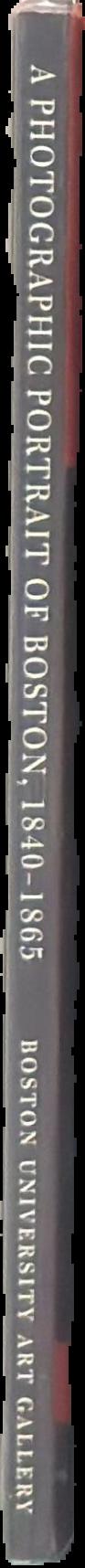 A photographic portrait of Boston, 1840–1865 live spine