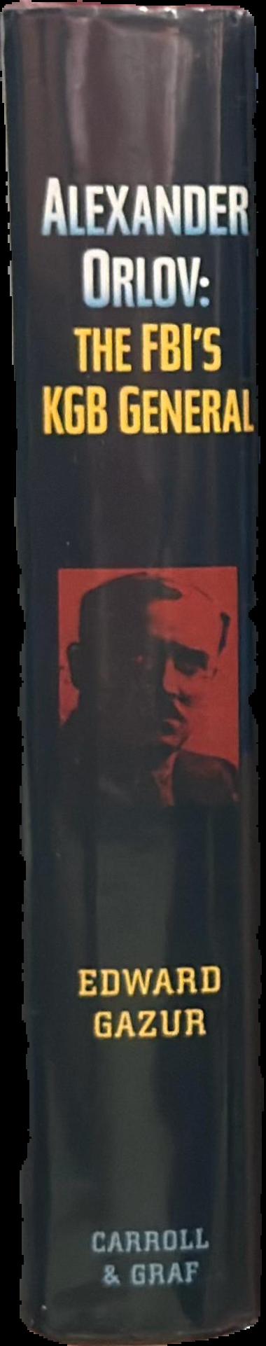 Alexander Orlov : the FBI's KGB general live spine